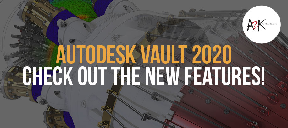 autodesk vault 2020 new features